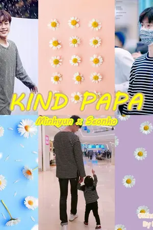 ปกนิยาย KIND PAPA [MinhyunxSeonho]