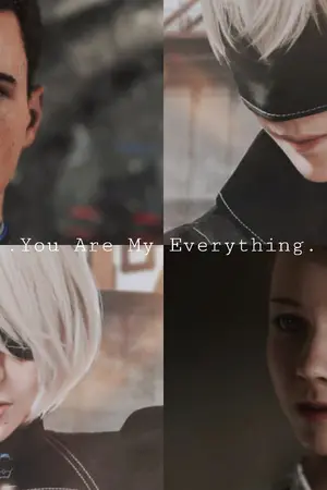 ปกนิยาย [Fic AU] Connor & Kara(ft.9S2B) - Detroit : Automata - You Are My Everything