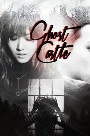 ปกนิยาย [EXO SNSD] Ghost Castle ปราสาทรัก