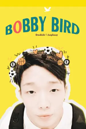 ปกนิยาย (END) BOBBY BIRD  #บ๊อบบี้ขี้นก | DoubleB ✈