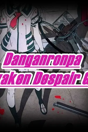 ปกนิยาย [Danganronpa OC] Danganronpa Awaken Despair Girl