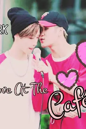 ปกนิยาย [Fic] Love At The Cafe (JARK)
