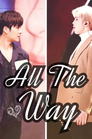 ปกนิยาย [GOT7/BTS] All The Way  (JACKSON & RAPMONSTER)