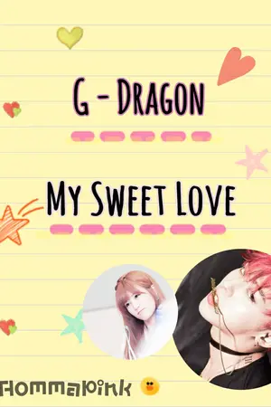 ปกนิยาย G-Dragon : My Sweet Love