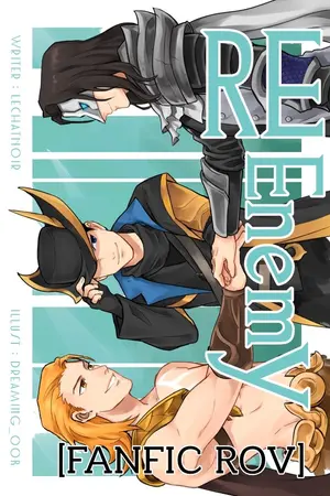 ปกนิยาย [FANFIC ROV] RE Enemy (END)