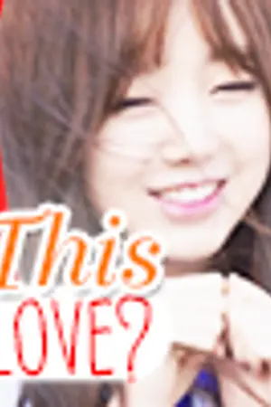 ปกนิยาย {GreaNSTeR} This Love? เกรียนเเล้วไง หาเเฟนได้เเล้วกัน!