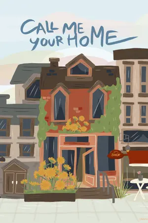 ปกนิยาย call me your home . (end.)