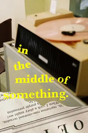 ปกนิยาย in the middle of something #พร้อมเป็นเพลงโปรด (end.)