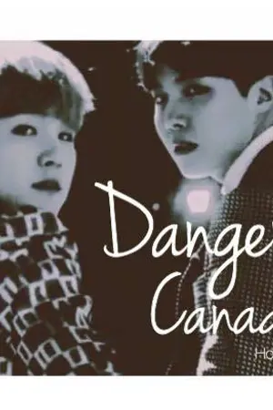 ปกนิยาย FIC:HOPEGA -『Danger Canadian』#FBIโฮปก้า