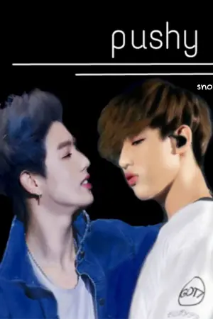 ปกนิยาย [MarkBam] pushy แบม รุกไม่ขึ้น [Endจบแล้ว]