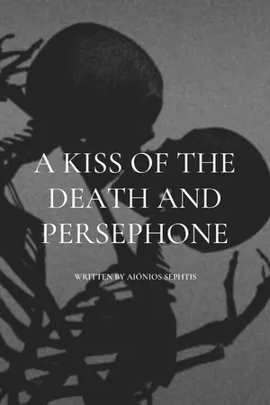 ปกนิยาย A Kiss of the Death and Persephone