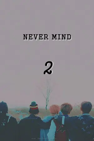 ปกนิยาย [Loading] NEVER MIND 2 #Yoonmin (ft. BTS)