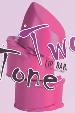 ปกนิยาย [OS/SF] TWO TONE LIP BAR.!!ย้ายที่ลงแล้วค่ะ