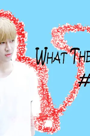 ปกนิยาย What The Hell Mark x Bambam Got7