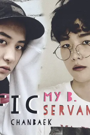 ปกนิยาย Fic exo MyB. Servant |CHANBAEK