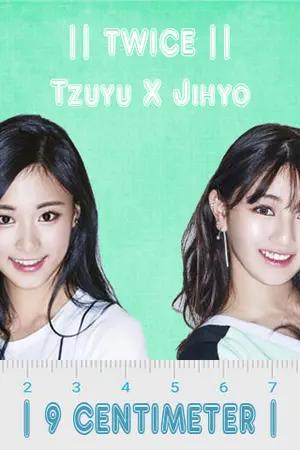 ปกนิยาย || Twice || | 9 centimeter | Tzuyu X Jihyo