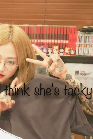 ปกนิยาย I think she's tacky #ฉันไงยัยเฉิ่ม