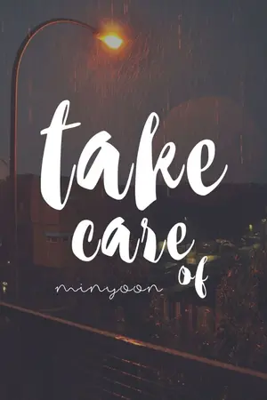 ปกนิยาย Fic: Take care  #เบาหน่อยมินโฮ