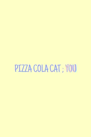 ปกนิยาย PIZZA COLA CAT ; YOU #DoubleB