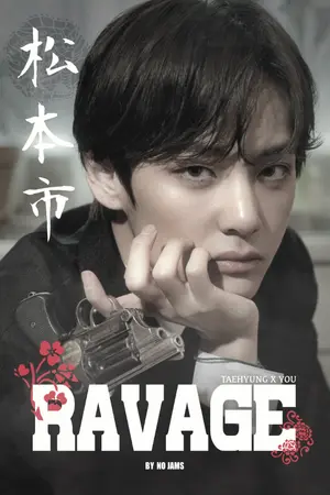 ปกนิยาย Ravage #แทฮยองยากูซ่า V x YOU