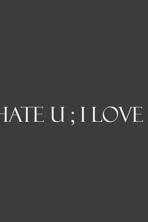 ปกนิยาย ※ I HATE U ; I LOVE U ※  [PRODUCE101]  ☆ LINHO