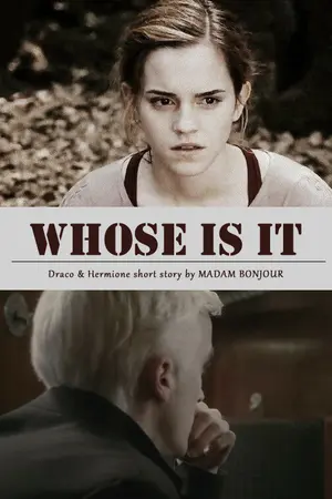 ปกนิยาย [Draco x Hermione] Whose is it