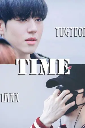 ปกนิยาย [ Yugyeom x Mark ] TIME "เวลา"