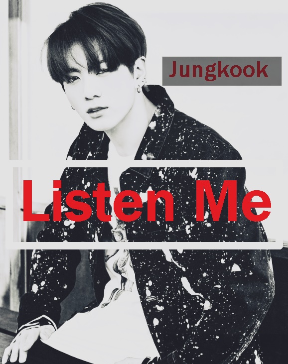 นิยาย (EBOOK) [BTS x YOU] Jungkook Listen me ฟิคสัตว์