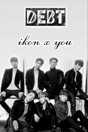 ปกนิยาย IKON X YOU DEBT ft. All KPOP หนี้รักที่ไม่ได้ก่อ