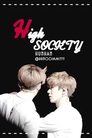 ปกนิยาย HIGH SOCIETY - HunHan