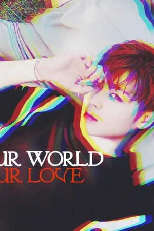 ปกนิยาย OUR WORLD ,OUR LOVE♔ - linhoon