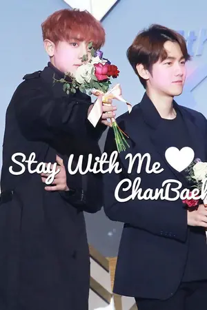 ปกนิยาย Stay With Me♡ (Chanbaek)