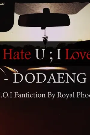 ปกนิยาย [ OS - IOI ] I Hate U I Love U : Songfic : [ Doyeon x Yoojung ]