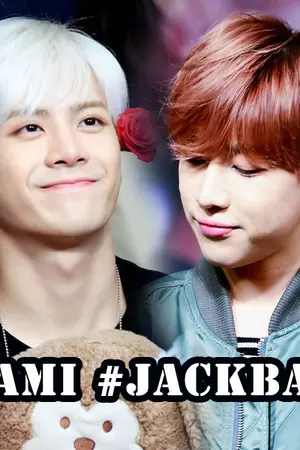 ปกนิยาย [GOT7] #ฟิคดูตัว JACKBAM Feat. MARKJIN