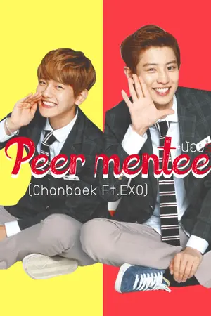 ปกนิยาย Fic EXO : Peer mentee #น้องรหัสพี่ชาน (CB ft.exo)