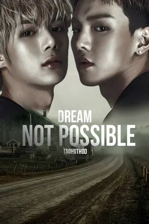 ปกนิยาย [Fic MONSTA X] Dream NOT Possible // SHOWMIN