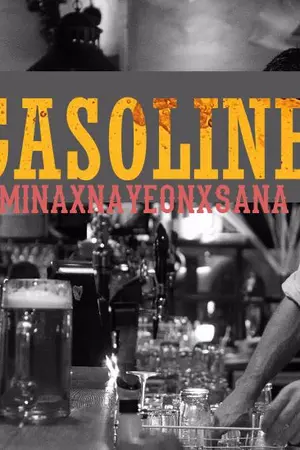 ปกนิยาย [TWICE] GASOLINE - Mina x Nayeon x Sana