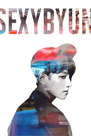 ปกนิยาย SEXYBYUN #เซ็กซี่บยอน (chanbaek ft. hunhan kaido)