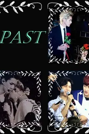 ปกนิยาย PAST อดีต [FIC EXO KL CB HH]