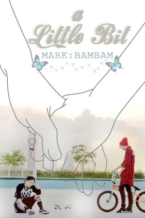 ปกนิยาย ✿『a Little bit 』✿ MarkBam [GOT7]