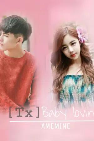 ปกนิยาย [Tx]Baby loving อยากบอกดังๆว่าฉันชอบรุ่นพี่