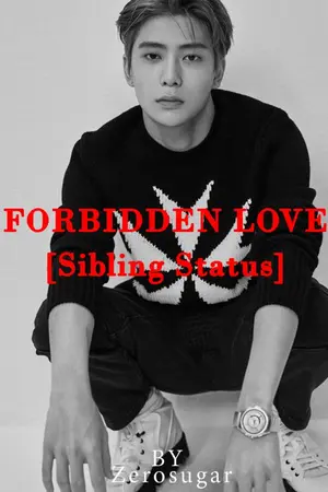 ปกนิยาย FORBIDDEN LOVE [Sibling Status] :: พี่น้องต้องห้าม