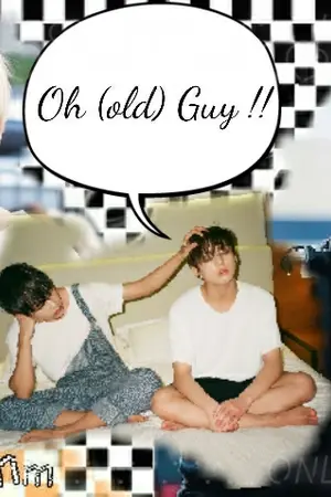 ปกนิยาย [ KOOKV / VKOOK ] Oh(old) Guy !! ถึงจะแก่ แต่ก็รัก #แทคนแก่