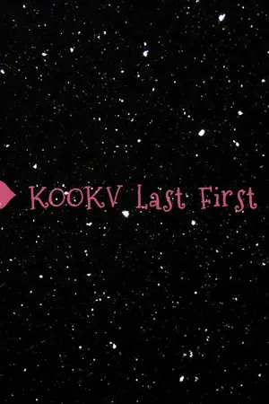 ปกนิยาย ❥ KOOKV Last First°