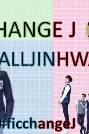 ปกนิยาย CHANGE J ||AllJinhwan|| [iKON][WINNER] #ficchangeJ