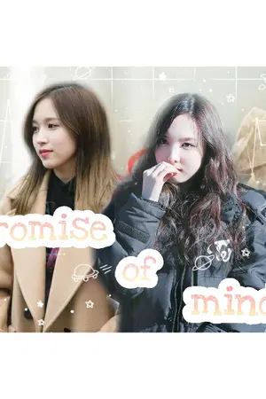 ปกนิยาย 《 TWICE_Minayeon 》 Promise of mind สัญญาของใจ