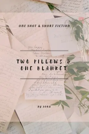 ปกนิยาย [OS/SF] Two Pillows And One Blanket | EXO | ChanBaek | HunHan #ฟิคนอนอ่าน