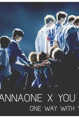 ปกนิยาย OS/SF [WANNAONE X YOU] ONE WAY WITH YOU