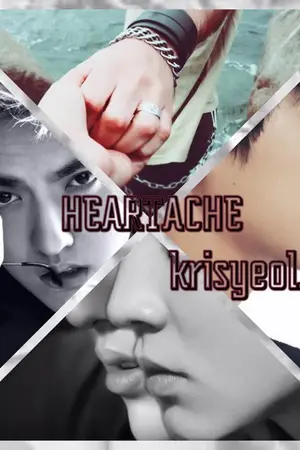 ปกนิยาย HEARTACHE (KRISYEOL) ft.exo