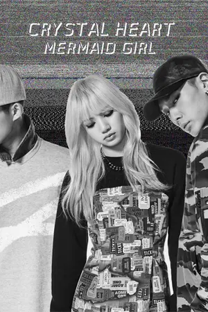 ปกนิยาย [Hanbin x Lisa x Bobby] Crystal Heart Mermaid Girl